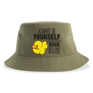 Cute Duck Always Be Yourself Unless You Can Be A Duck Gift Sustainable Bucket Hat