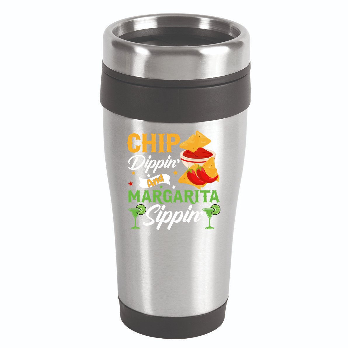 Chip Dippin' And Margarita Sippin Cinco De Mayo T 16oz Travel Tumbler