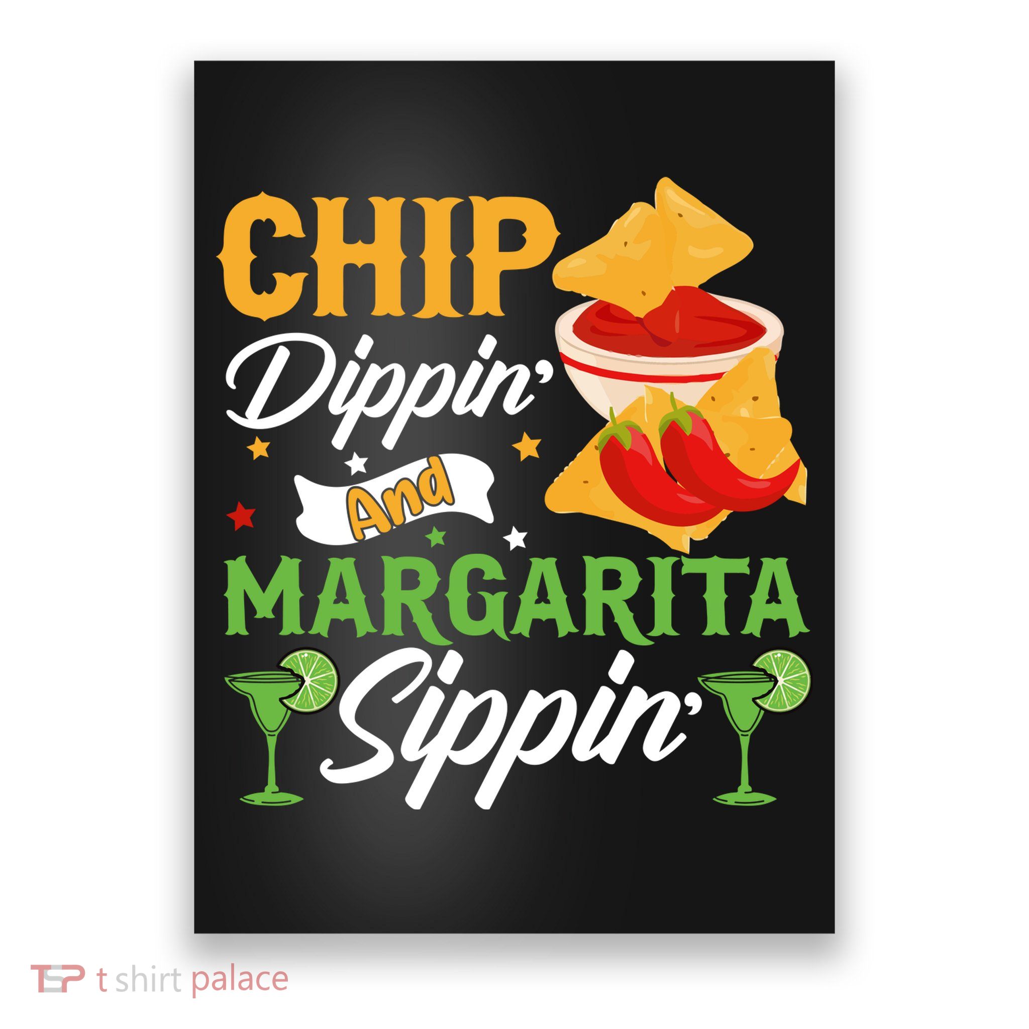 Chip Dippin' And Margarita Sippin Cinco De Mayo T Poster