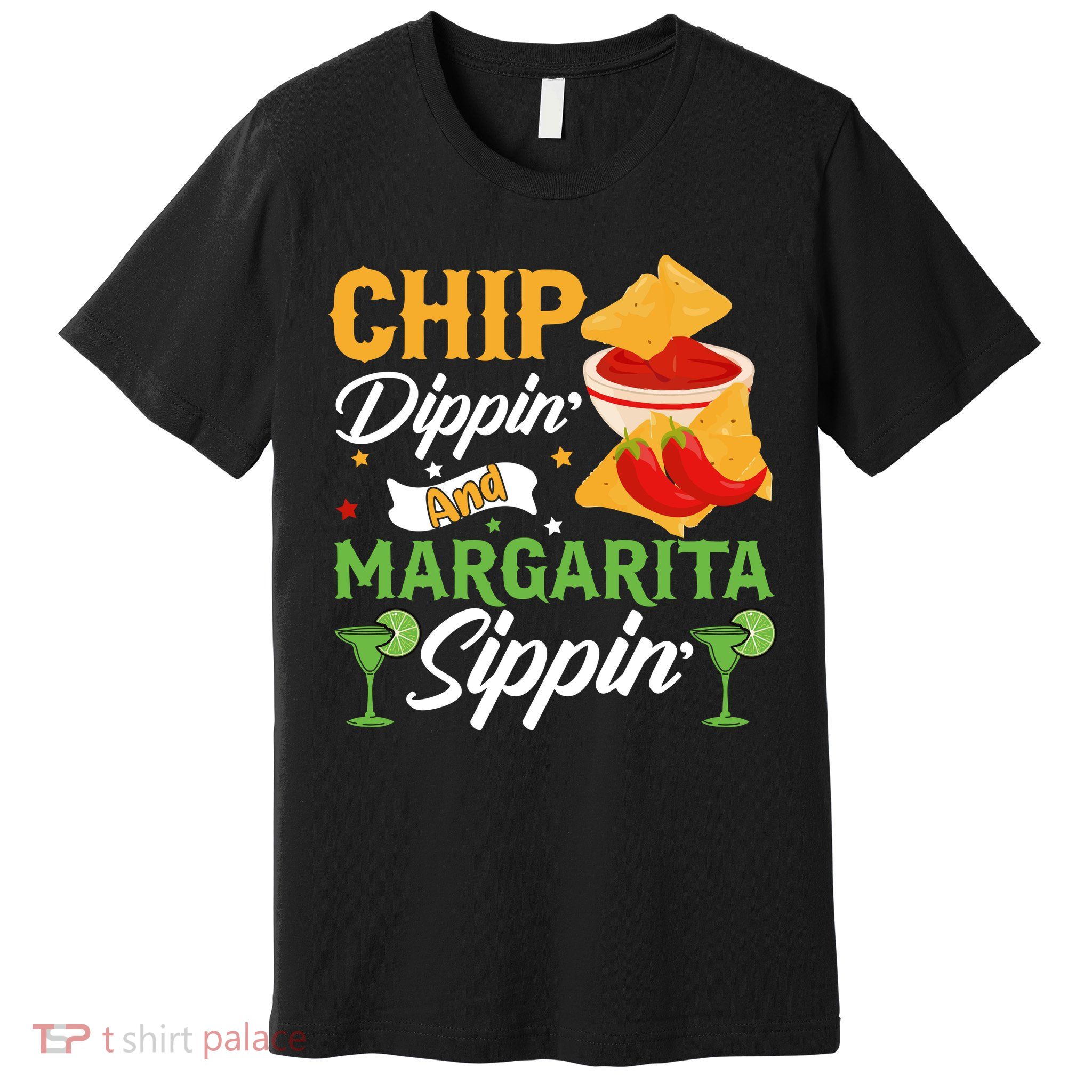 Chip Dippin' And Margarita Sippin Cinco De Mayo T Premium T-Shirt