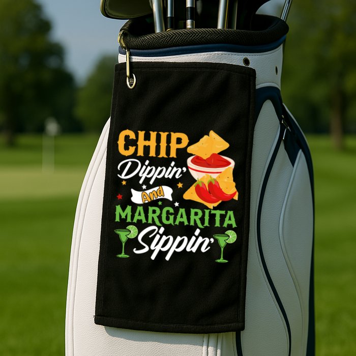 Chip Dippin' And Margarita Sippin Cinco De Mayo T Golf Towel