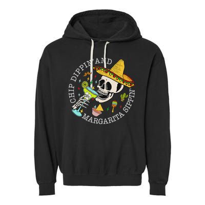 Chip Dippin And Margarita Sippin Cinco De Mayo Drinking Garment-Dyed Fleece Hoodie