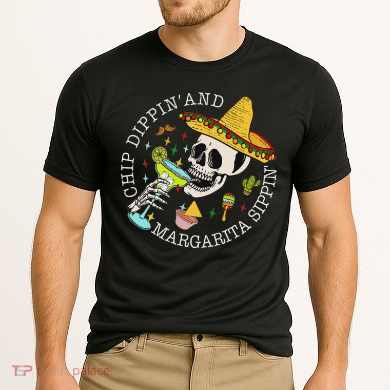 Chip Dippin And Margarita Sippin Cinco De Mayo Drinking Performance Shirt