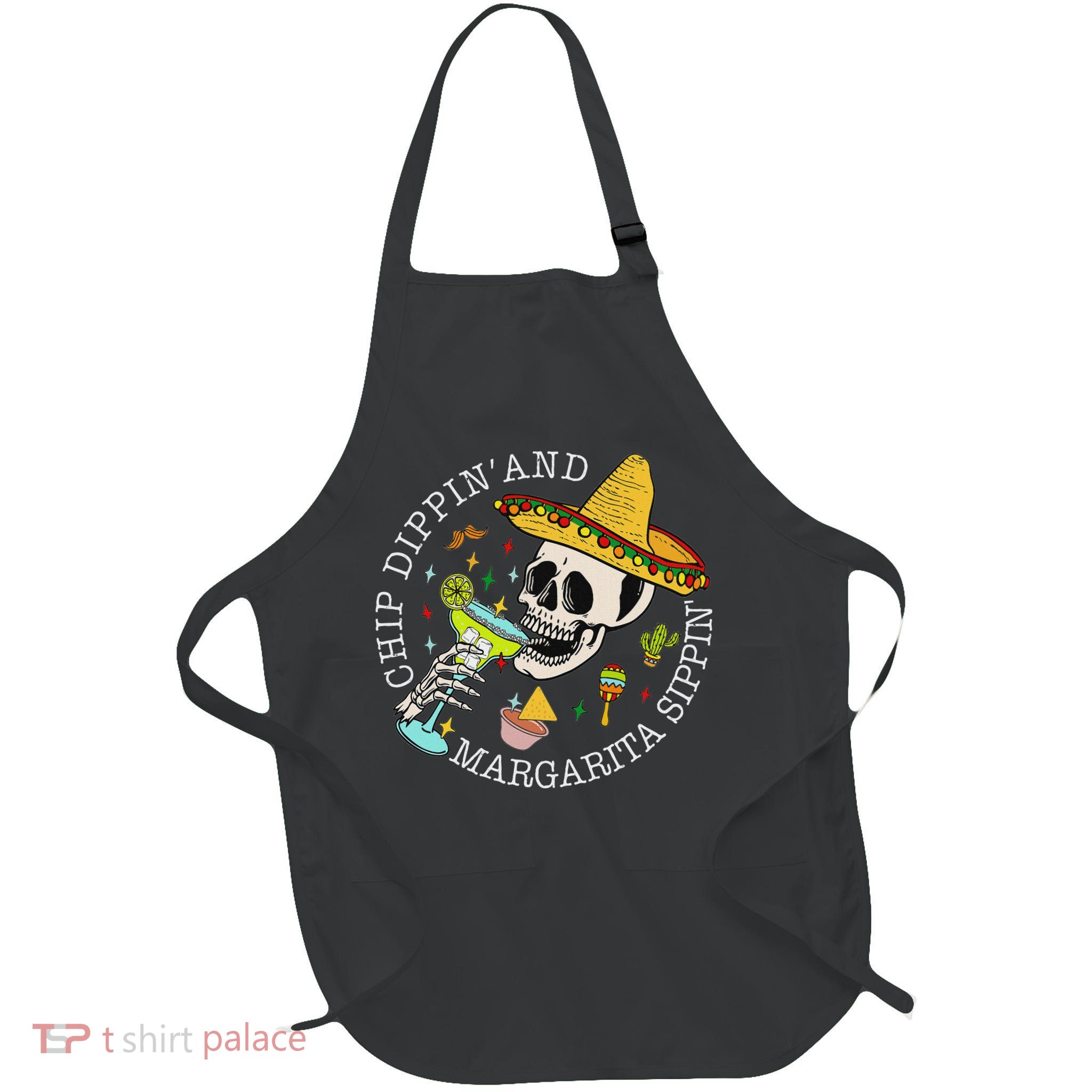 Chip Dippin And Margarita Sippin Cinco De Mayo Drinking Apron