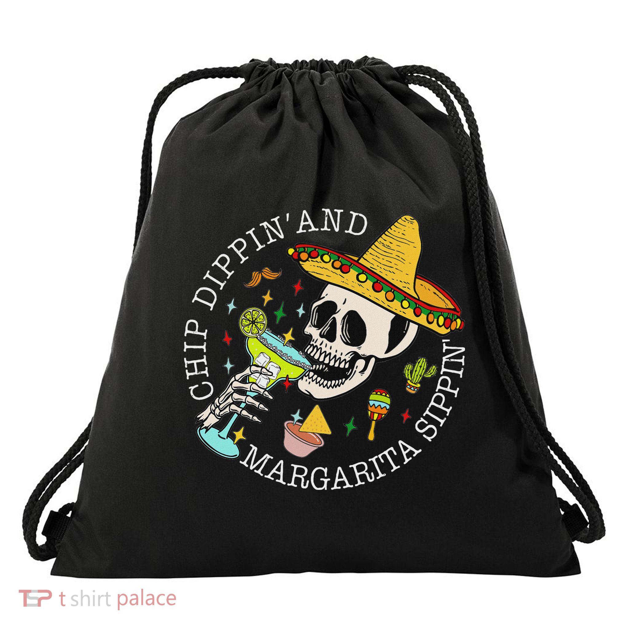Chip Dippin And Margarita Sippin Cinco De Mayo Drinking Drawstring Bag