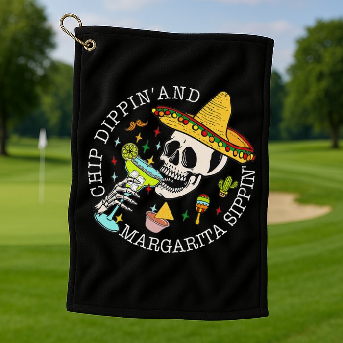 Chip Dippin And Margarita Sippin Cinco De Mayo Drinking Golf Towel
