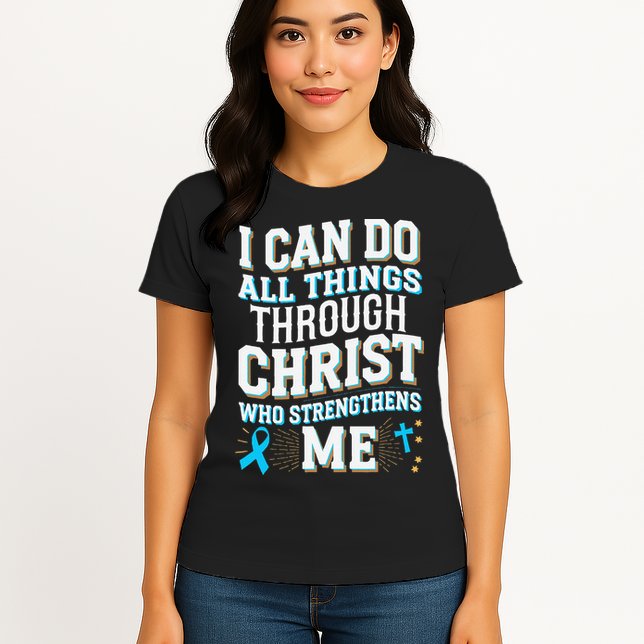 Can Do All Things Through Christ Prostate Cancer Awareness Womens T-Shirt