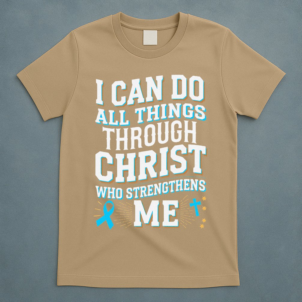 Can Do All Things Through Christ Prostate Cancer Awareness T-Shirt