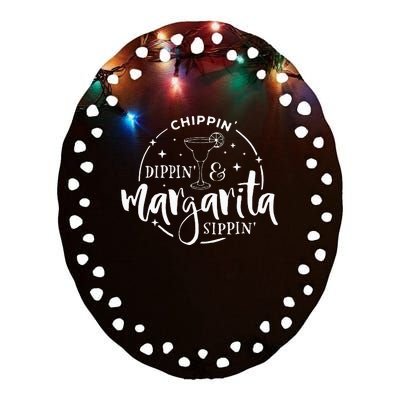 Chip Dippin And Margarita Sippin Cinco De Mayo Ceramic Oval Ornament