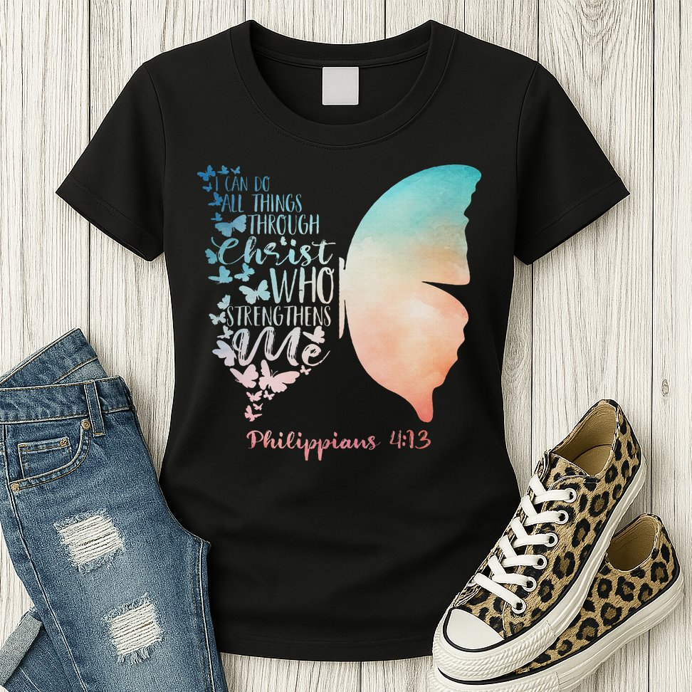 Can Do All Things Through Christ Who Strengthens Me Saying Womens T-Shirt