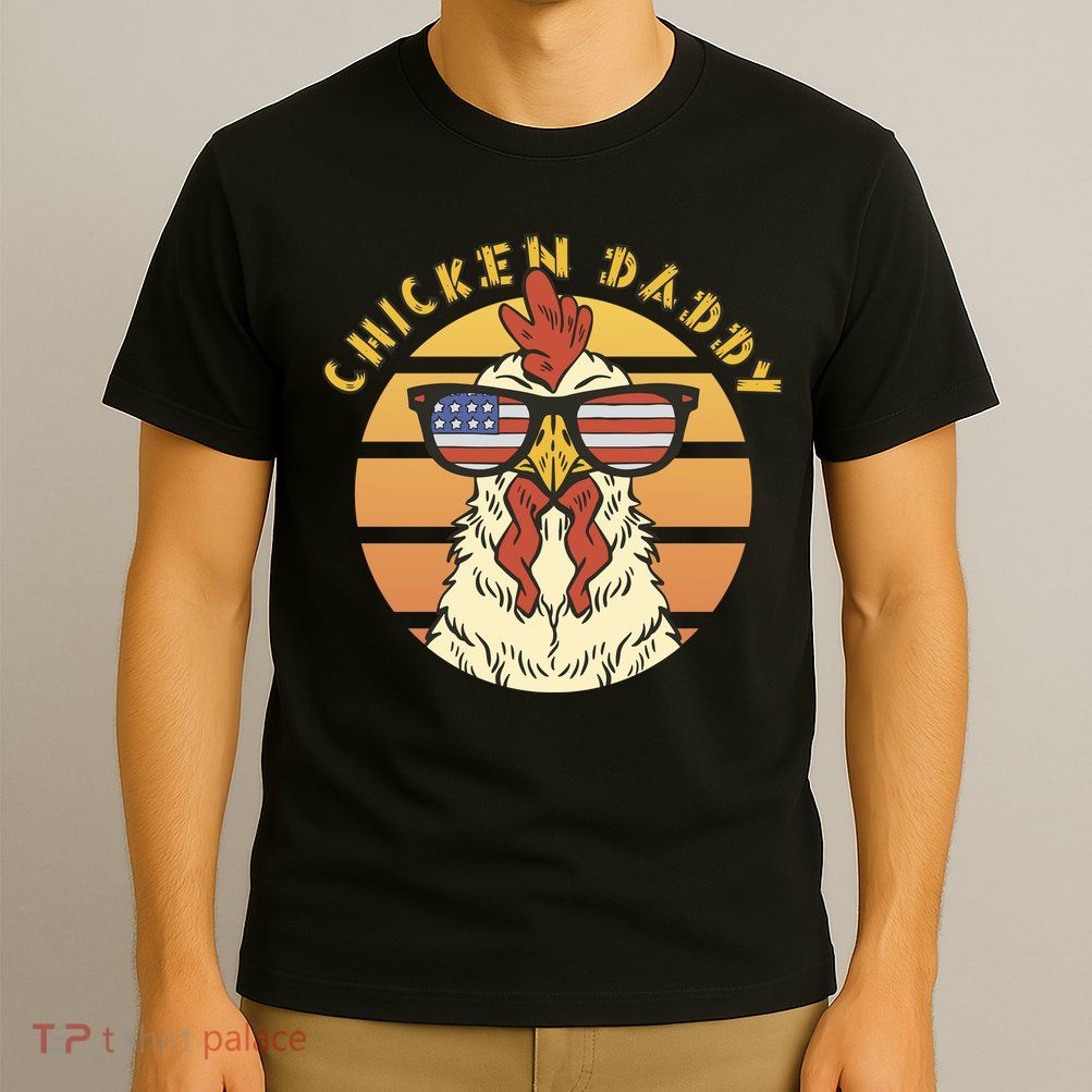 Chicken Daddy American Flag Funny T-Shirt