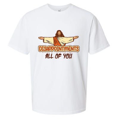 Christian Disappointments All Of You Jesus Sarcastic Humor Sueded Cloud Jersey T-Shirt