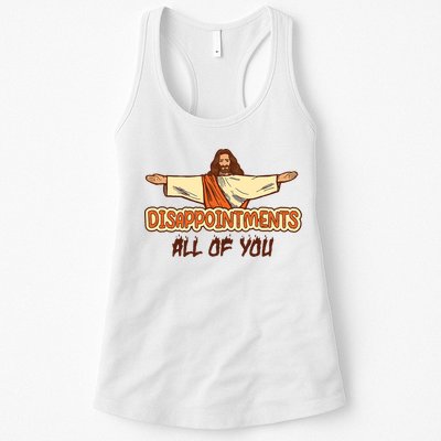 Christian Disappointments All Of You Jesus Sarcastic Humor Womens Tank Top