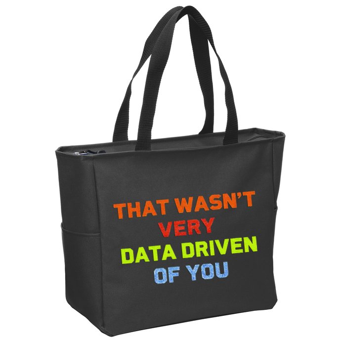 Cool Data Analyst That WasnT Very Data Driven Of You Zip Tote Bag