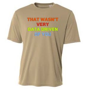 Cool Data Analyst That WasnT Very Data Driven Of You Cooling Performance Crew T-Shirt