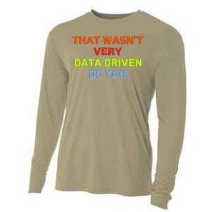 Cool Data Analyst That WasnT Very Data Driven Of You Cooling Performance Long Sleeve Crew