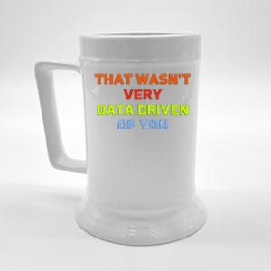 Cool Data Analyst That WasnT Very Data Driven Of You Beer Stein