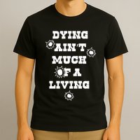 Clown Dying AinT Much Of A Living T-Shirt