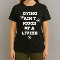 Clown Dying AinT Much Of A Living T-Shirt