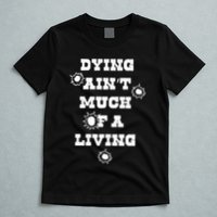 Clown Dying AinT Much Of A Living T-Shirt