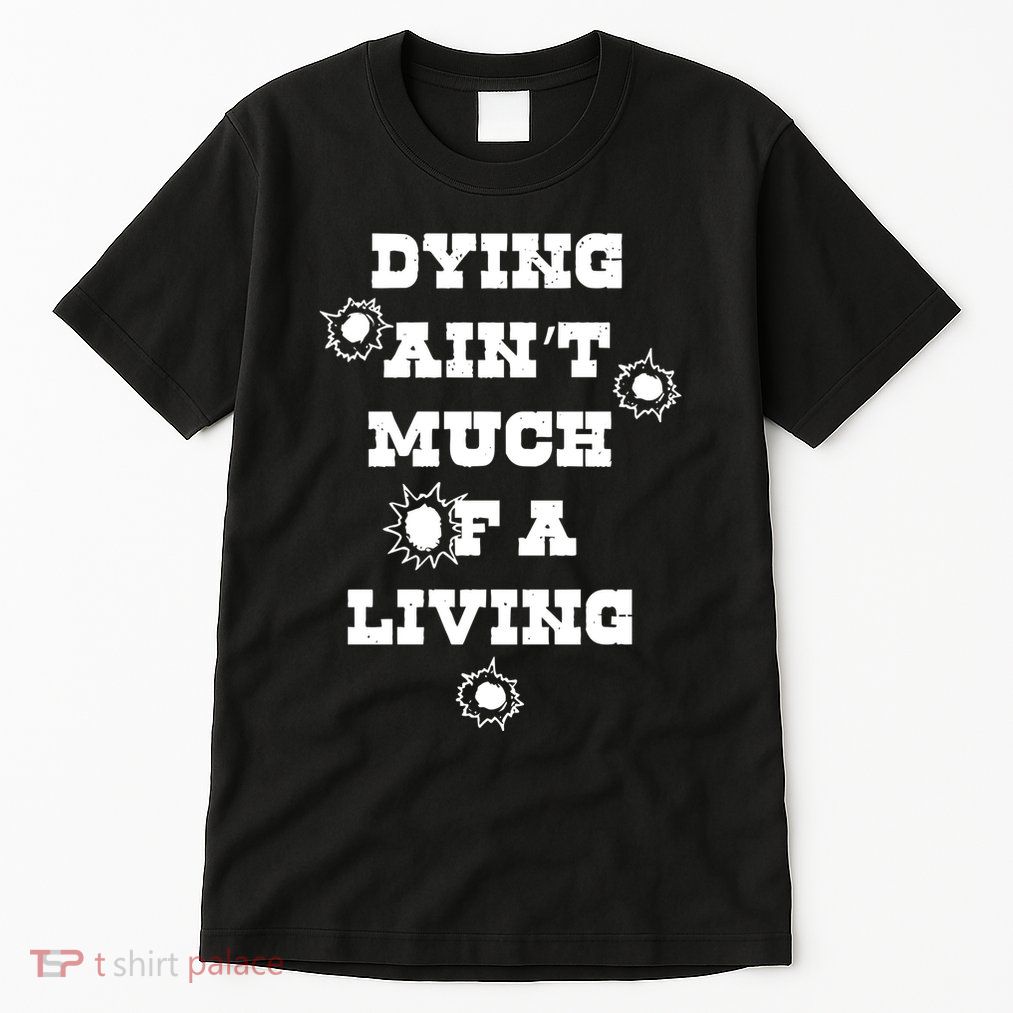 Clown Dying AinT Much Of A Living Tall T-Shirt