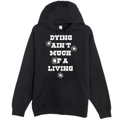 Clown Dying AinT Much Of A Living Premium Pullover Hoodie