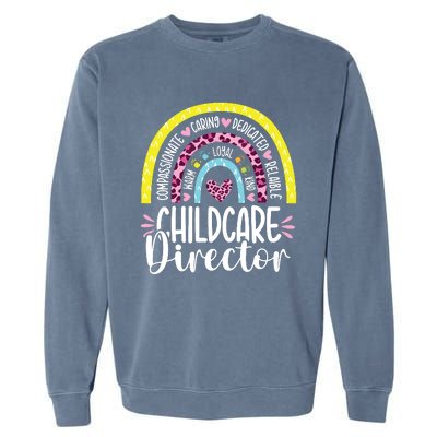 Childcare Director Appreciation Daycare Provider Rainbow Garment-Dyed Sweatshirt