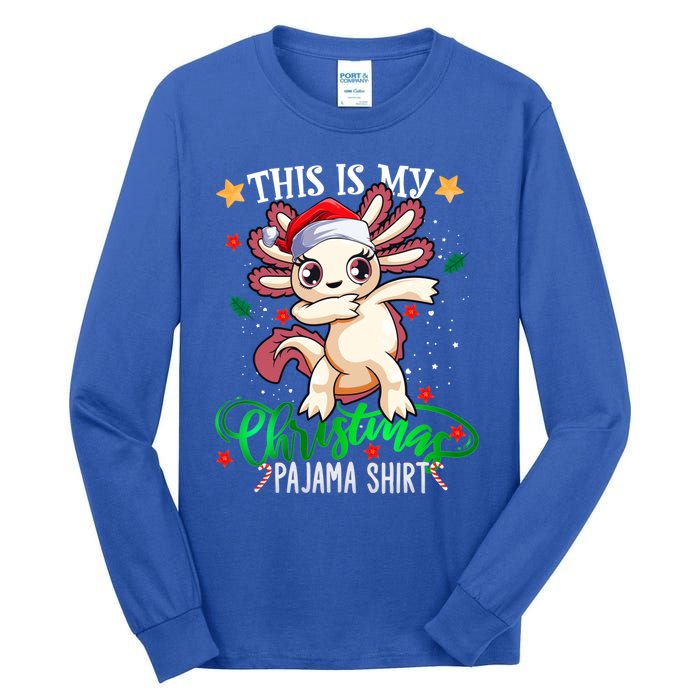 Christmas Dabbing Axolotl Santa This Is My Christmas Pajama Cute Gift Tall Long Sleeve T-Shirt