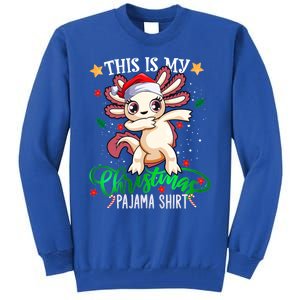 Christmas Dabbing Axolotl Santa This Is My Christmas Pajama Cute Gift Tall Sweatshirt