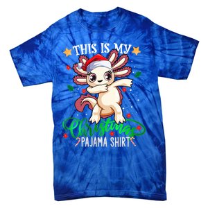 Christmas Dabbing Axolotl Santa This Is My Christmas Pajama Cute Gift Tie-Dye T-Shirt