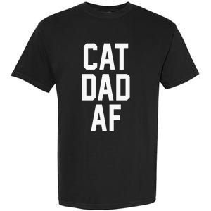 Cat Dad Af For Dads Of Cats Garment-Dyed Heavyweight T-Shirt