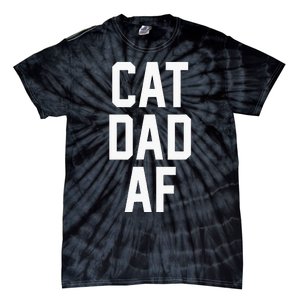 Cat Dad Af For Dads Of Cats Tie-Dye T-Shirt