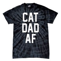 Cat Dad Af For Dads Of Cats Tie-Dye T-Shirt