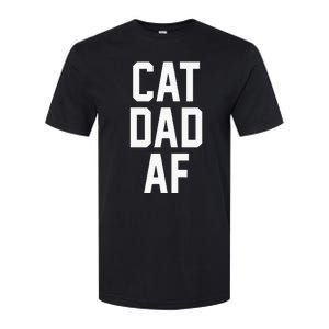 Cat Dad Af For Dads Of Cats Softstyle CVC T-Shirt