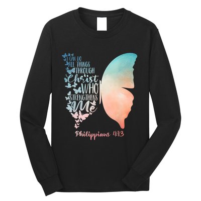 Can Do All Things Through Christ Who Strengthens Me Saying Long Sleeve Shirt