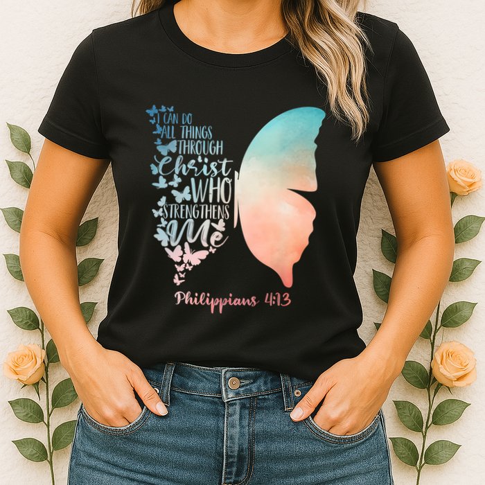 Can Do All Things Through Christ Who Strengthens Me Saying Womens T-Shirt