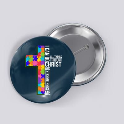 Can Do All Things Through Christ Autism Awareness Button
