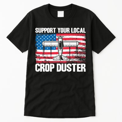 Crop Duster American Flag Support Your Local Crop Duster Tall T-Shirt