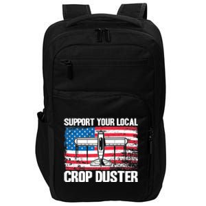 Crop Duster American Flag Support Your Local Crop Duster Impact Tech Backpack