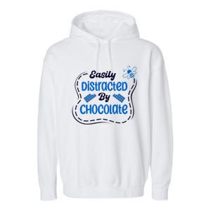 Cocolatier Distracted By Chocolate Ironic Quote Cute Gift Garment-Dyed Fleece Hoodie