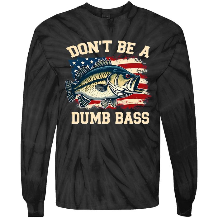 Classic DonT Be A Dumb Bass Funny Fishing Usa Flag Tie-Dye Long Sleeve Shirt