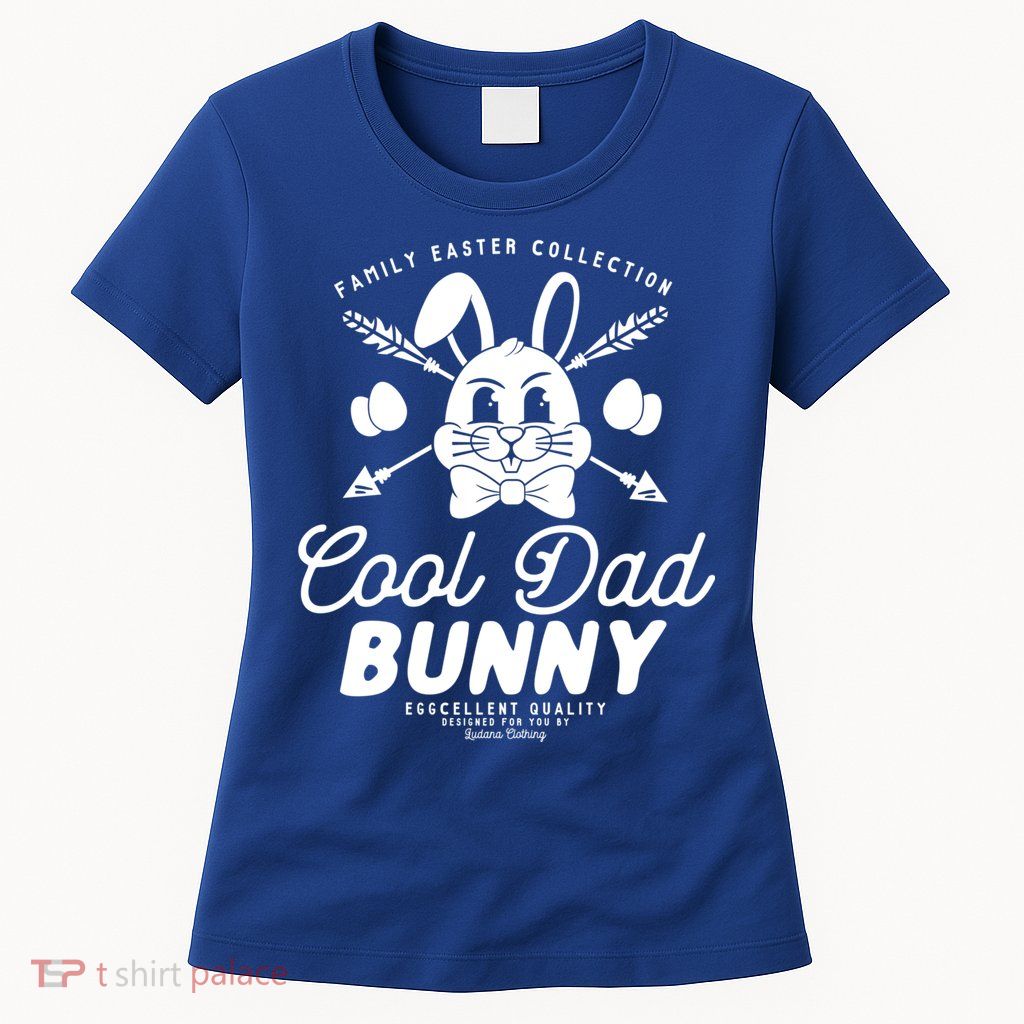 Cool Dad Bunny Matching Family Outfit Easter Party Pajama Cool Gift Womens T-Shirt