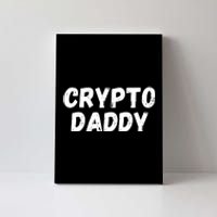 Crypto Daddy, Bitcoin Dad, Plan B, HODL Bitcoin, Blockchain Dad Canvas