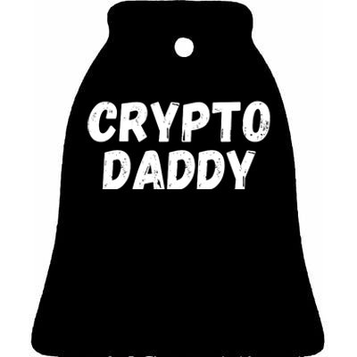 Crypto Daddy, Bitcoin Dad, Plan B, HODL Bitcoin, Blockchain Dad Ceramic Bell Ornament