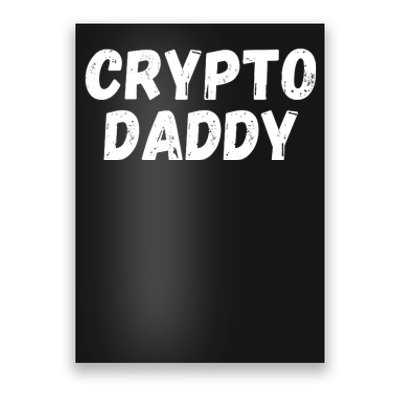 Crypto Daddy, Bitcoin Dad, Plan B, HODL Bitcoin, Blockchain Dad Poster