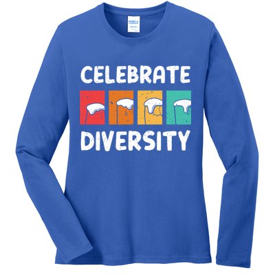 Celebrate Diversity Beer Ing Craft Brewery Great Gift Ladies Long Sleeve Shirt