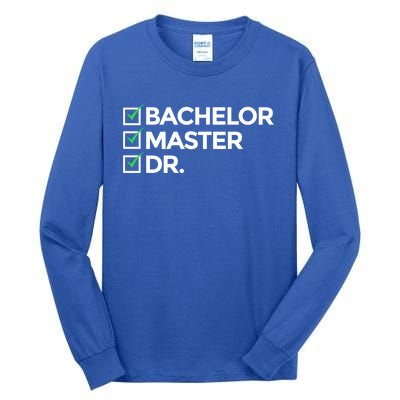 Cool Doctorate Bachelor Doctors Masters Degree Cute Gift Tall Long Sleeve T-Shirt