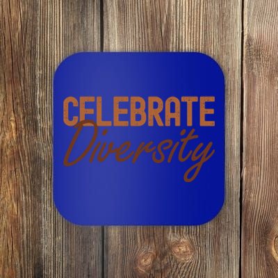 Celebrate Diversity Black History Month Pride Funny Gift Coaster