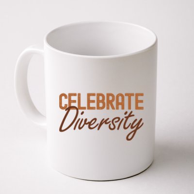 Celebrate Diversity Black History Month Pride Funny Gift Coffee Mug