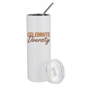 Celebrate Diversity Black History Month Pride Funny Gift Stainless Steel Tumbler